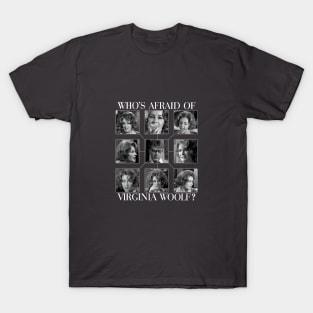 Who's Afraid Of Virginia Woolf? T-Shirt